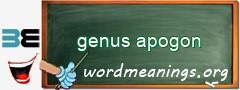 WordMeaning blackboard for genus apogon